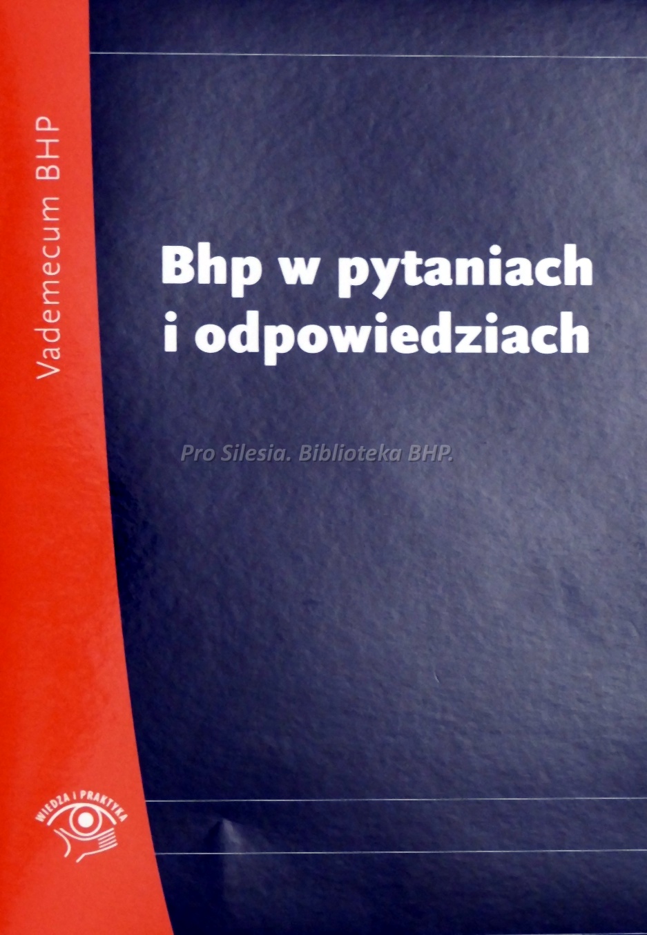 Bhp w pytaniach i odpowiedziach wiedza i praktyka