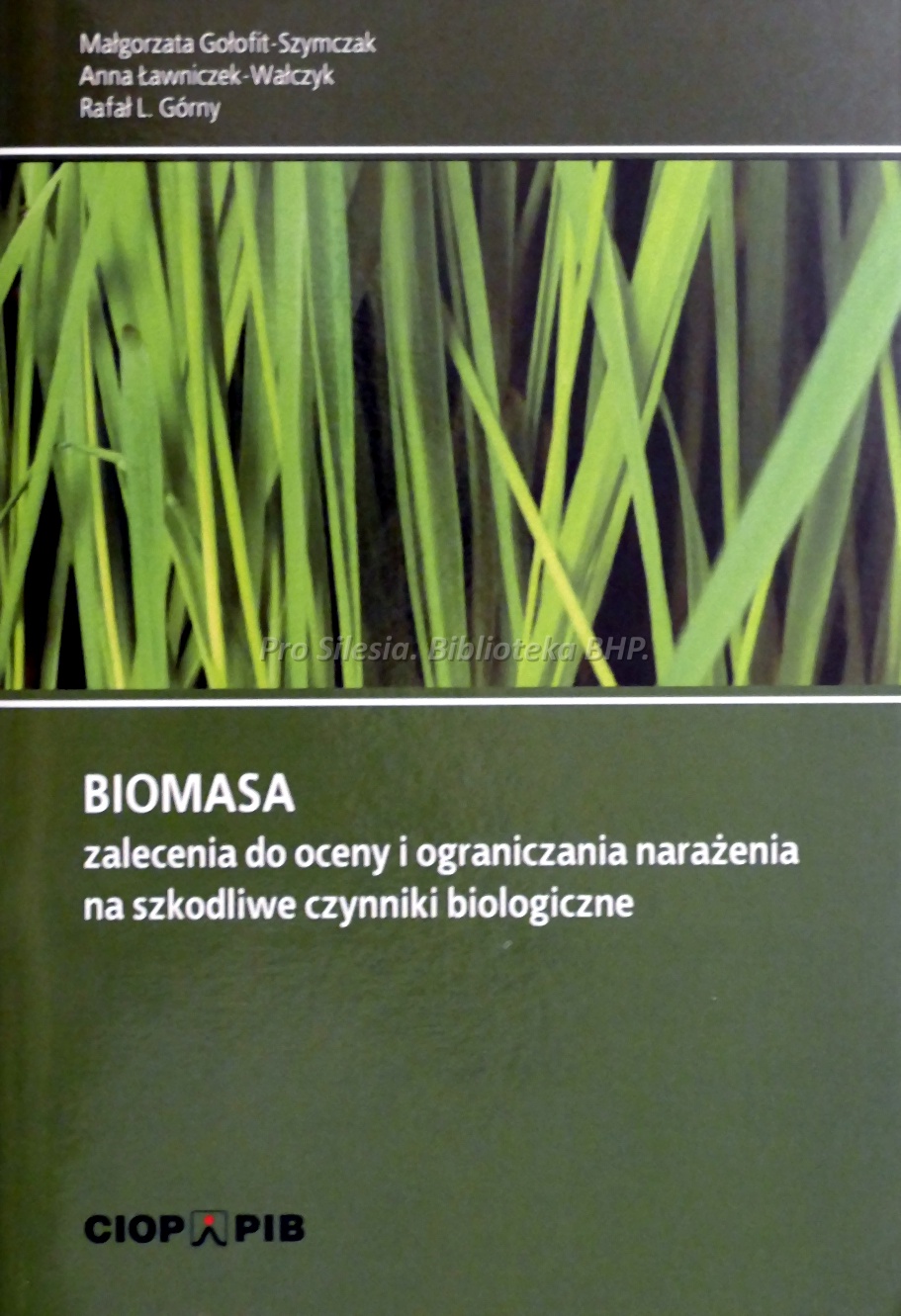 Biomasa zalecenia do oceny i ograniczania narażenia na szkodliwe czynniki biologiczne, wyd. CIOP-PIB