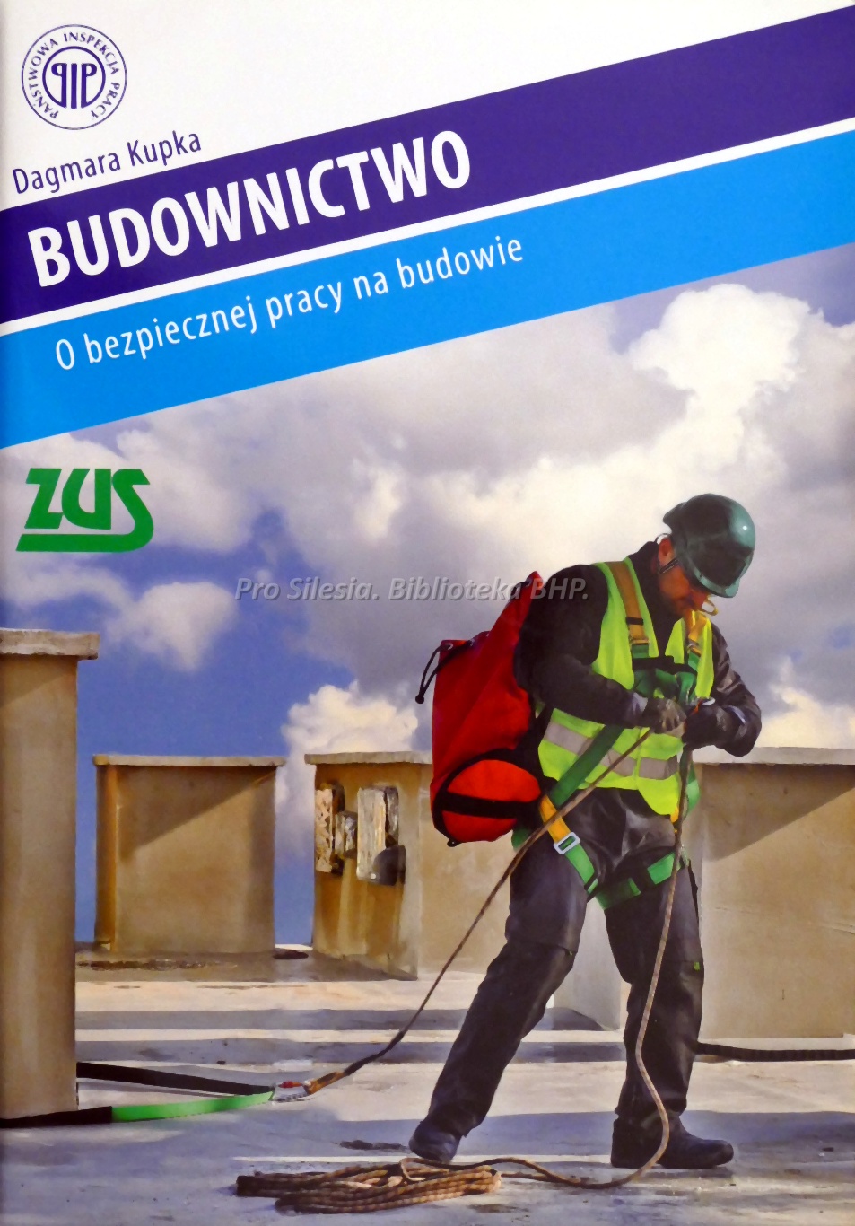 Budownictwo o bezpiecznej pracy na budowie, wyd. ZUS, PIP