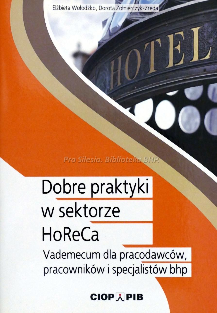 Dobre praktyki w sektorze HoReCa vademecum dla pracodawców pracowników i specjalistów bhp, wyd. CIOP-PIB