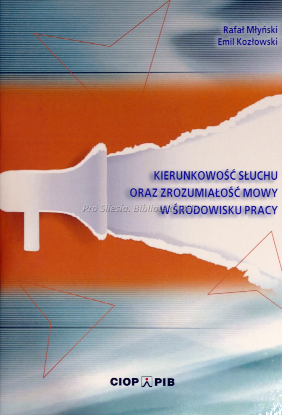 Kierunkowość słuchu oraz zrozumiałość mowy w środowisku pracy, wyd. CIOP-PIB