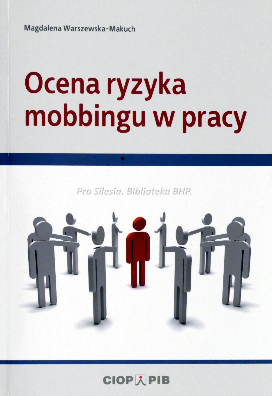 Ocena ryzyka mobbingu w pracy, wyd. CIOP-PIB