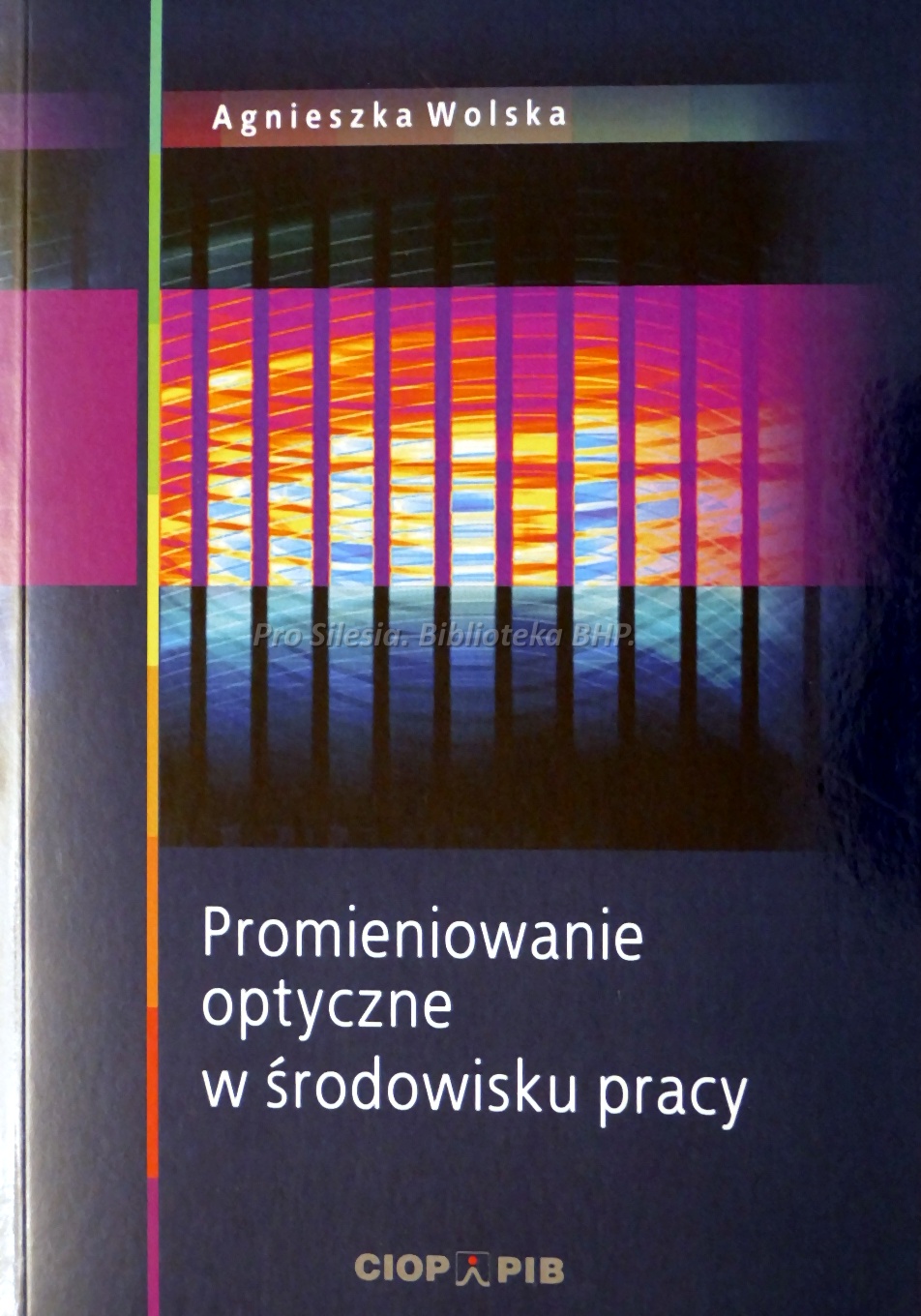 Promieniowanie optyczne w srodowisku pracy, wyd. CIOP-PIB