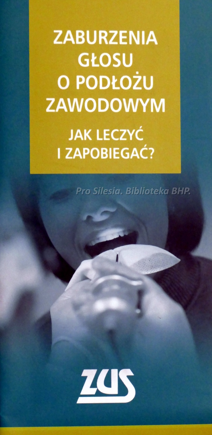 Zaburzenia głosu o podłożu zawodowym jak leczyć i zapobiegać, wyd. ZUS