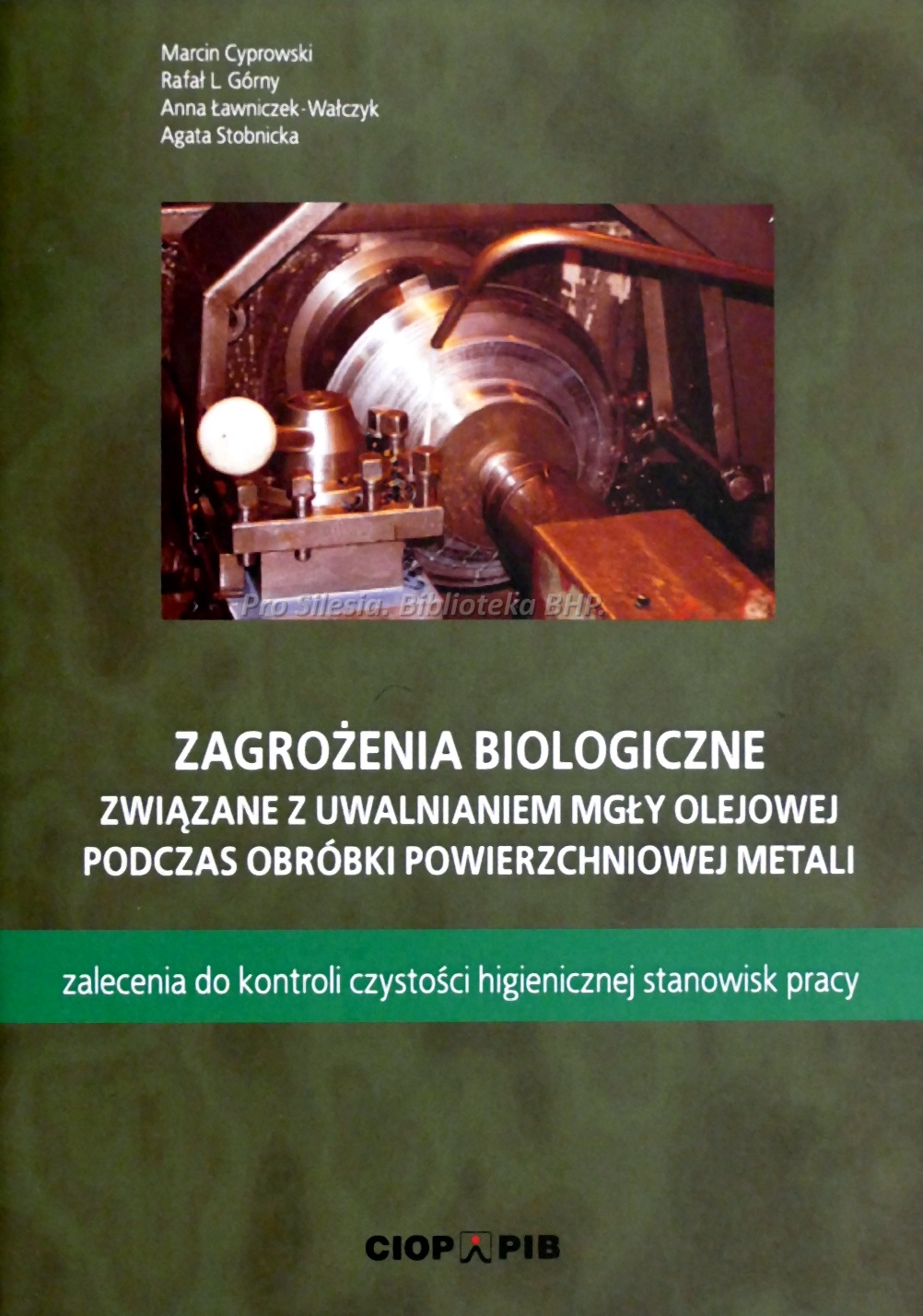 >Zagrożenia biologiczne związane z uwalnianiem mgły olejowej podczas obróbki    powierzchniowej metali, zalecenia do kontroli czystości higienicznej    stanowisk pracy, wyd. CIOP-PIB