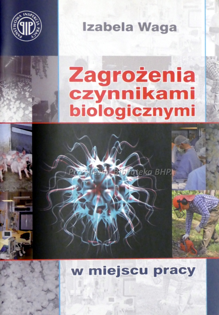 Zagrożenia czynnikami biologicznymi w miejscu pracy, wyd.PIP