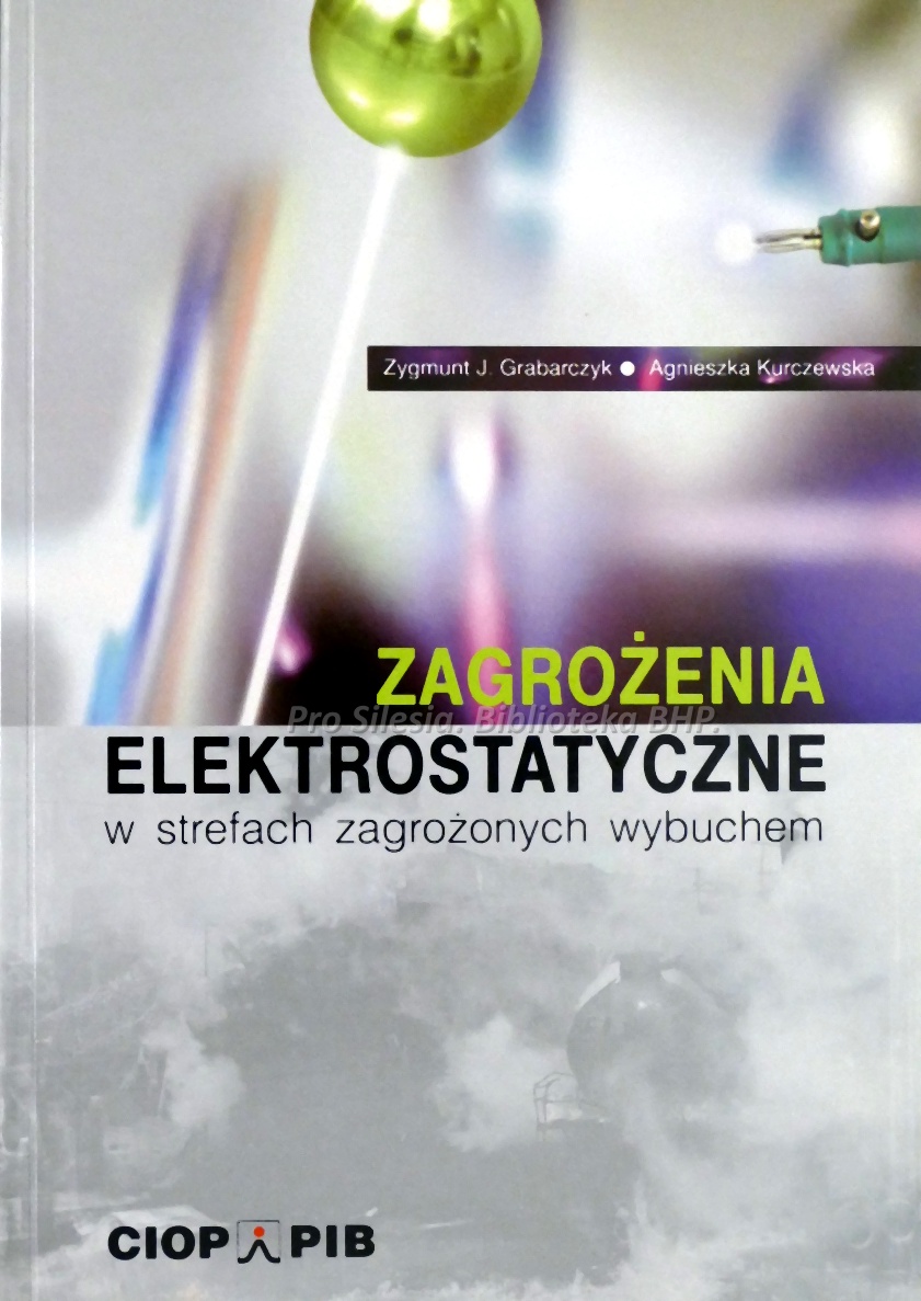 Zagrożenia elektrostatyczne w strefach zagrożonych wybuchem, wyd. CIOP-PIB