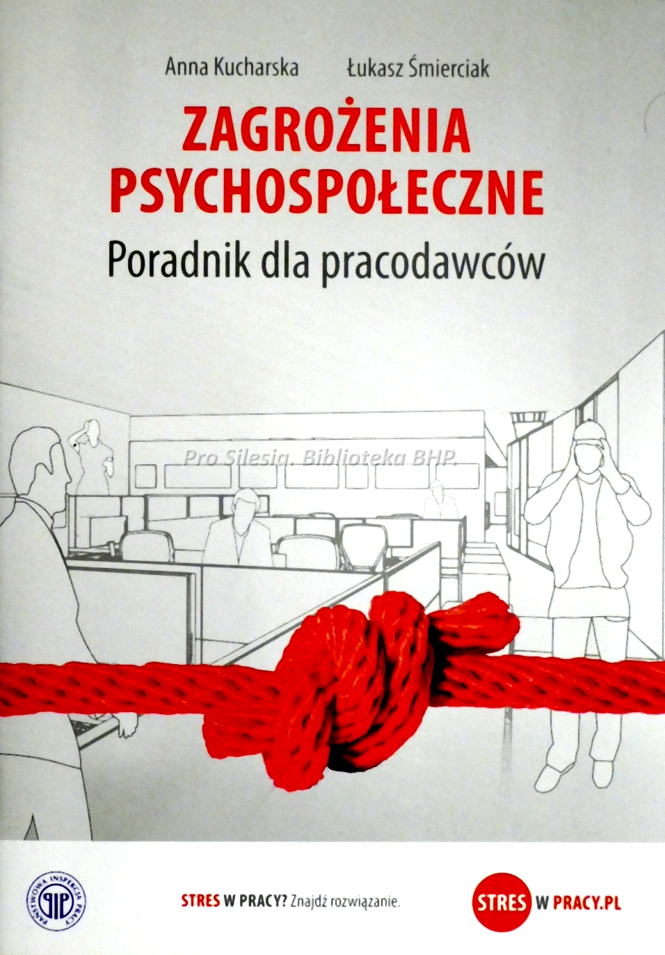 Zagrożenia psychospołeczne poradnik dla pracodawcy, wyd.PIP